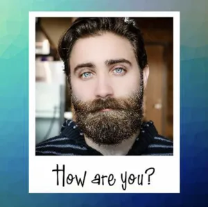 Polaroid-style template tile of a bearded man, captioned “How are you?”