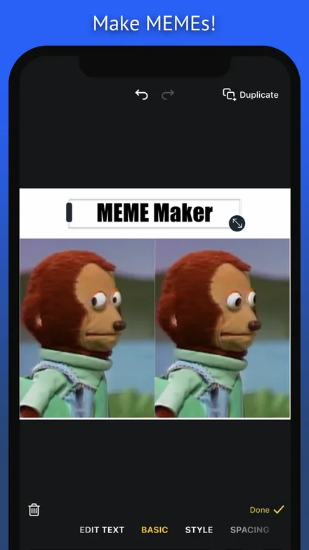 Meme editor showing the two-panel monkey puppet meme with a selected text box reading “MEME Maker” and Edit Text, Basic, Style and Spacing tabs below